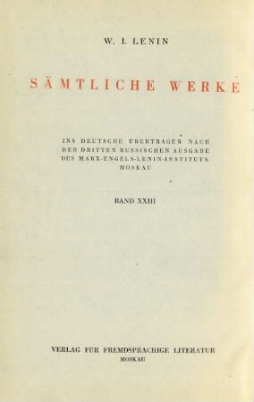Bd. 23: Fragen der proletarischen Diktatur : die erste Periode der Entwicklung und Festigung der Sowjetmacht ; 1918 - 1919