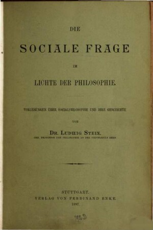 Die sociale Frage im Lichte der Philosophie : Vorlesungen über Socialphilosophie und ihre Geschichte