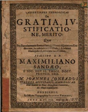 Assertiones Theologicae De Gratia, Ivstificatione [Iustificatione], Merito