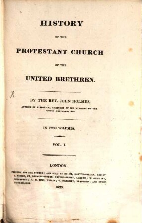 History of the Protestant Church of the United Brethren : in 2 Volumes. 1