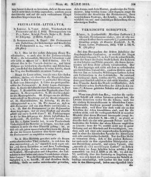 [Sammelrezension über zwei Werke der Freimaurerei] Rezensiert werden: 1. Asträa. Taschenbuch für Freimaurer. Auf das Jahr 1832. Jg. 6. Hrsg. v. F. Sydow. Ilmenau: Voigt [s.a.] 2. Die Freimaurerei oder Enthüllung der Geheimnisse und Geschichte der Freimaurerei. Sondershausen: Eupel 1831