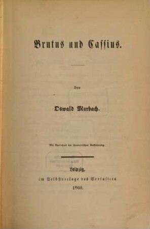 Brutus und Cassius : Von G. Oswald Marbach