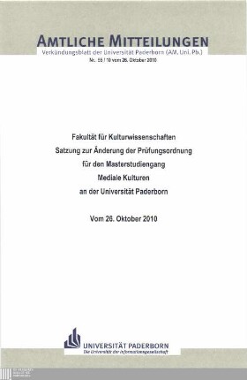 Satzung zur Änderung der Prüfungsordnung für den Masterstudiengang Mediale Kulturen an der Universität Paderborn : vom 26. Oktober 2010