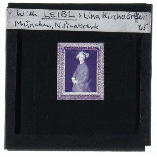 Leibl, Lina Kirchdörfer