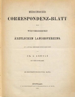 Medicinisches Correspondenzblatt des Württembergischen Ärztlichen Landesvereins. 56. 1886