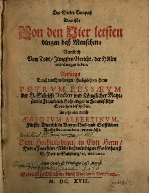 Der Seelen-Compaß : das ist von den vier letsten Dingen deß Menschen, nemblich von Todt, Jüngsten Gericht, der Höllen und ewigen Leben