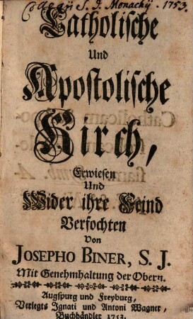 Catholische und apostolische Kirch erwiesen gegen ihre Feind