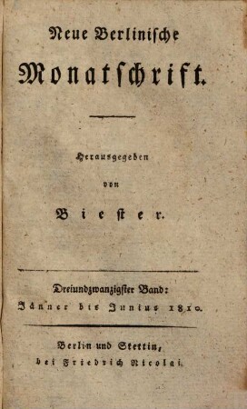 Neue berlinische Monatsschrift. 23, 23. 1810
