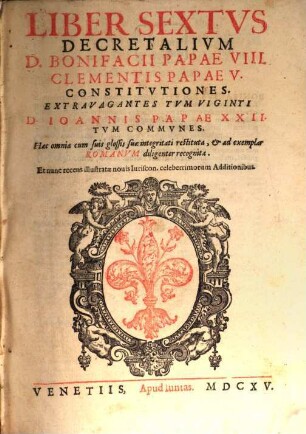 Corpus iuris canonici, 4. Liber sextus decretalium D. Bonifacii Papae VIII., Clementis Papae V. constitutiones