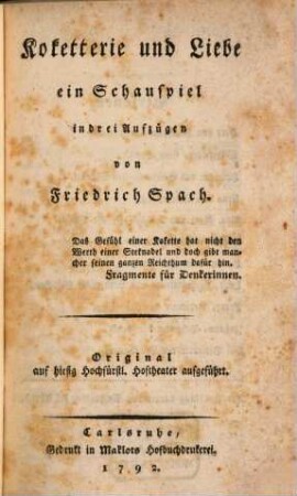 Koketterie und Liebe : ein Schauspiel in drei Aufzügen