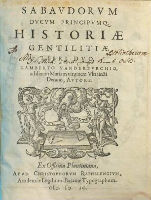 Sabaudorum Ducum Principumq. Historiae Gentilitiae Libri Duo