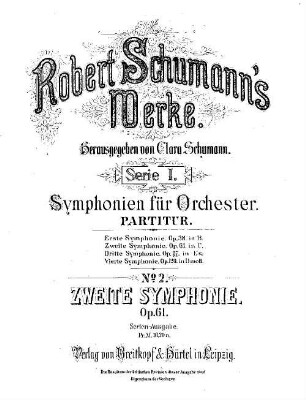 Robert Schumann's Werke. 1,2. Nr. 2, Zweite Symphonie : op. 61 in C