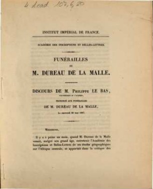 Funérailles de M. Dureau de la Malle. Discours de M. Philippe le Bas ... : le mercredi 20 mai 1857