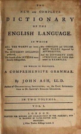 The New And Complete Dictionary Of The English Language : In Which All The Words are introduced ... ; To Which Is Prefixed, A Comprehensive Grammar ; In Two Volumes, 1