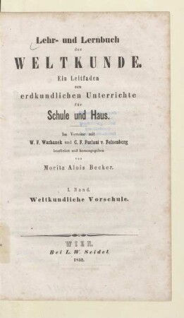 Band 1, [Schülerband]: Weltkundliche Vorschule : ein Leitfaden zum erdkundlichen Unterrichte für Schule und Haus