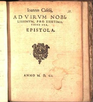 Ioannis Caselij, Ad Virvm Nobilissimvm, Pro Existimatione Sva, Epistola