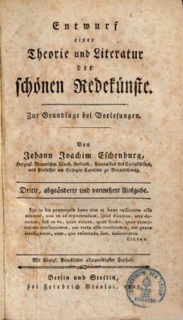 Entwurf einer Theorie und Literatur der schönen Redekünste : zur Grundlage bei Vorlesungen