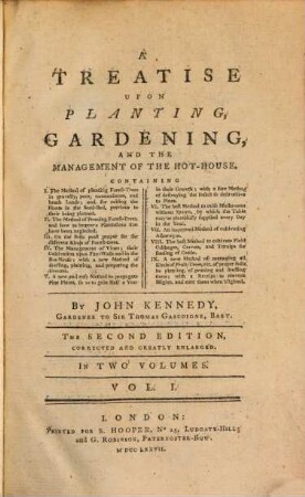 A Treatise Upon Planting, Gardening, And The Management Of The Hot-House : Containing I. The Method of planting Forest-Trees in gravelly, poor and mountainous, and heath Lands ... II. The Method of Pruning Forest-Trees ..., Vol. I.