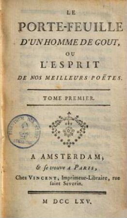 Le Porte-feuille d'un homme de gout, ou l'esprit de nos meilleurs poëtes, 1