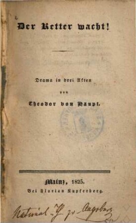 Der Retter wacht! : Drama in drei Akten