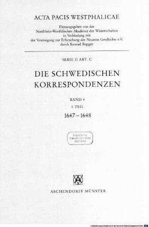 Acta pacis Westphalicae. 2,C,4,1, Die schwedischen Korrespondenzen ; 1647 - 1648