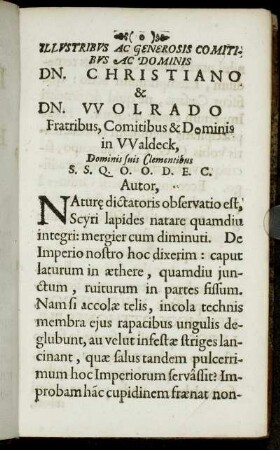Illustribus Ac Generosis Comitibus Ac Dominis Dn. Christiano & Dn. Wolrado Fratribus, Comitibus & Dominis in Waldeck, Domis suis Clementibus ...