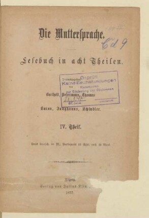Theil 4 = [Schulj. 4], [Schülerband]: [Theil 4 = [Schulj. 4], [Schülerband]] : Lesebuch für mehrklassige Volksschulen in acht Abtheilungen