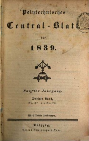 Polytechnisches Centralblatt. 1839, 2 = Jg. 5, Nr. 37/73