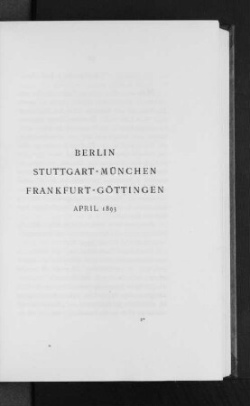 Berlin Stuttgart-München Frankfurt-Göttingen April 1893.