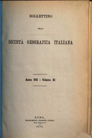 Bollettino della Società Geografica Italiana : BSGI. 11 = A. 8. 1874