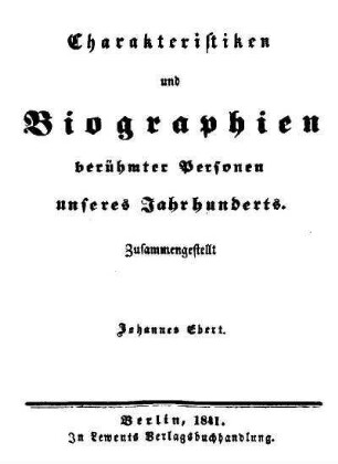Charakteristiken und Biographien berühmter Personen unseres Jahrhunderts