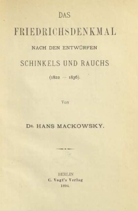 Das Friedrichsdenkmal nach den Entwürfen Schinkels und Rauchs : (1822-1836)