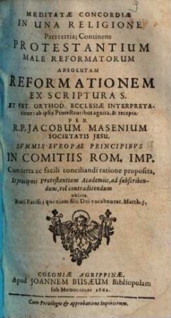 Meditata Concordia Protestantium Cum Catholicis In Una Confessione Fidei, Ex S. Scriptura Desumpta. 3, Continens Protestantium Male Reformatorum Absolutam Reformationem ...