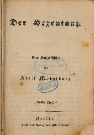 Der Hexentanz : Eine Harzgeschichte von Adolf Mützelburg. 3