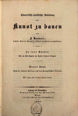 Theoretisch-praktische Anleitung zur Kunst zu bauen : in fünf Bänden ; mit den 210 Kupfern der Pariser Original-Ausgabe, 4