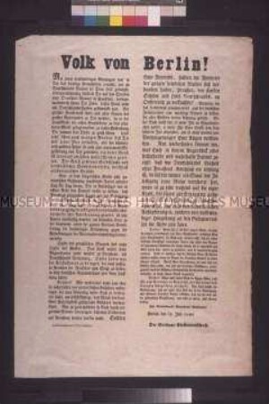 Maueranschlag: Volk von Berlin! Gegenargumente der Berliner Studentenschaft wider die reaktionäre Partei, die sich unter dem Banner des preußischen Patriotismus gegen Österreich und damit Deutschlands Einheit wendet; Berlin, 31. Juli 1848