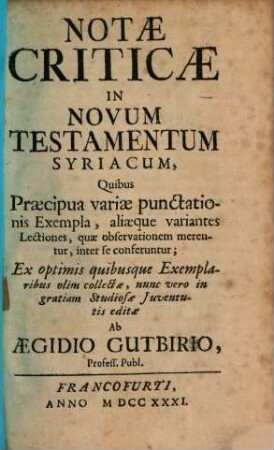 Notae Criticae In Novum Testamentum Syriacum : Quibus Praecipua variae punctationis Exempla, aliaequae variantes Lectiones, quae observationem merentur, inter se conferuntur