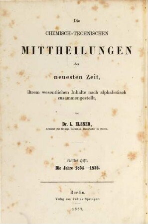 Die chemisch-technischen Mitteilungen der neuesten Zeit, 5. 1854/56 (1857)