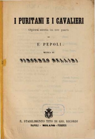 I puritani e i cavalieri : opera seria in tre parti