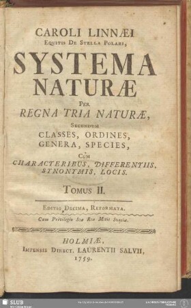 2: Caroli Linnaei Systema Naturae Per Regna Tria Naturae : Secundum Classes, Ordines, Genera, Species, Cum Characteribus, Differentiis, Synonymis, Locis