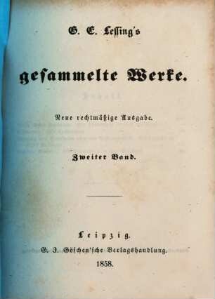 G. E. Lessing's gesammelte Werke. 2