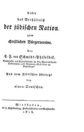 Ueber das Verhältniß der jüdischen Nation zum christlichen Bürgervereine / von C. F. v. Schmidt-Phiseldek