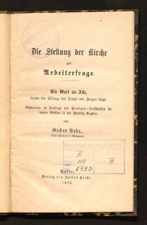 Die Stellung der Kirche zur Arbeiterfrage : ein Wort an alle, denen die Lösung der Frage am Herzen liegt