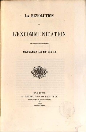 La Révolution et l'excommunication par l'auteur de la brochure Napoléon III et Pie IX