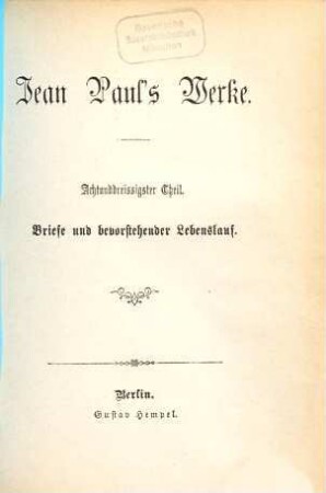 Jean Paul's Werke, 38. Briefe und bevorstehender Lebenslauf