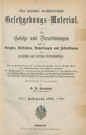 1891: Das gesammte preußisch-deutsche Gesetzgebungs-Material