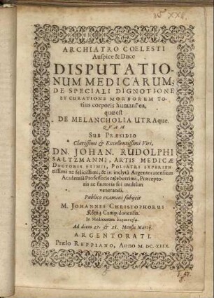 Disputationum Medicarum, De Speciali Dignotione Et Curatione Morborum Totius corporis humani ea, quae est De Melancholia Utraque