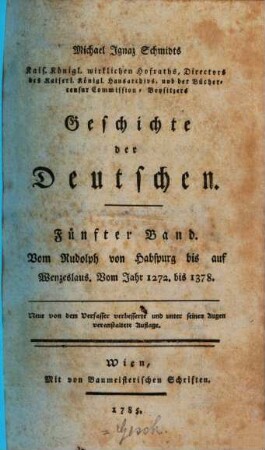 Michael Ignaz Schmidts Kais. Königl. wirklichen Hofraths, ... Geschichte der Deutschen, 5. Von Rudolph von Hapspurg bis auf Wenzeslaus, Vom Jahr 1272 bis 1378