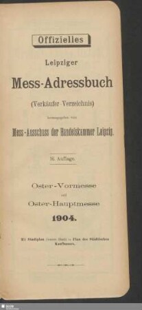 16.1904: Offizielles Leipziger Mess-Adressbuch : amtliches Verzeichnis der Aussteller