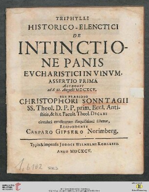 Triphylli Historico-Elenctici De Intinctione Panis Evcharistici In Vinvm, Assertio Prima